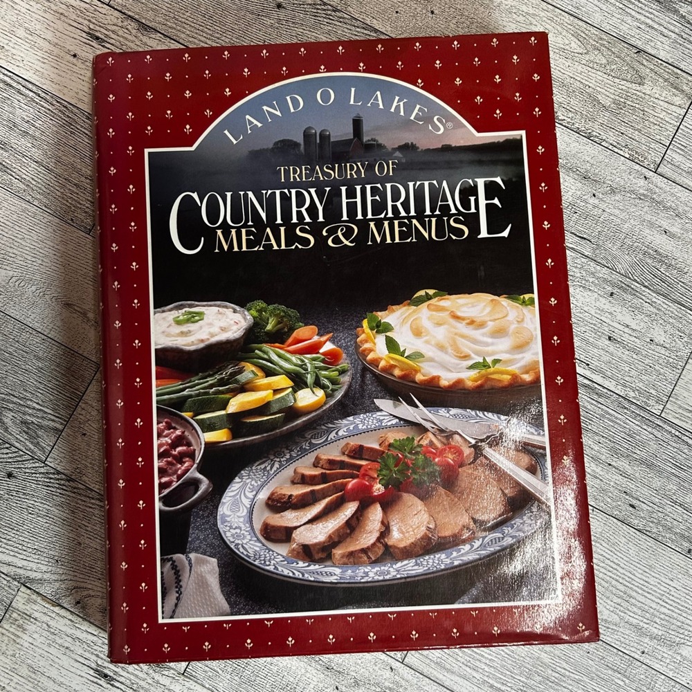 Land O Lakes Treasury of Country Heritage Meals & Menus 1994 Hardcover Cookbook